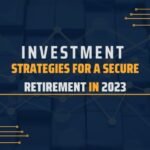 Best Investment Strategies for a Secure Retirement