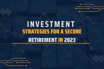 Best Investment Strategies for a Secure Retirement