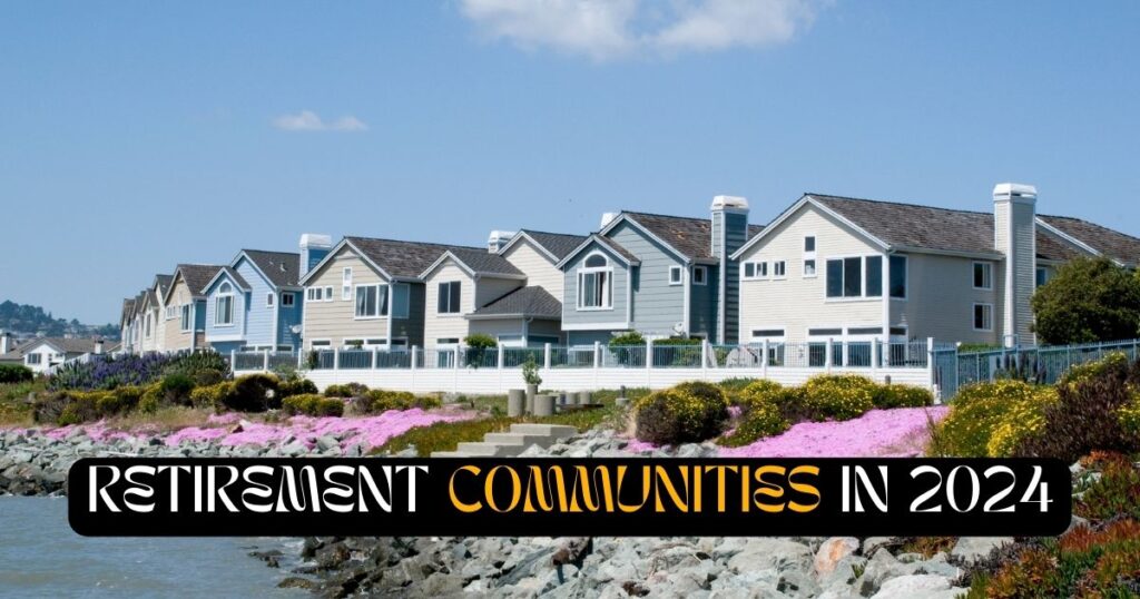 Retirement Communities for 2024| Finding the Perfect Fit